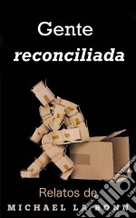 Gente Reconciliada. E-book. Formato Mobipocket