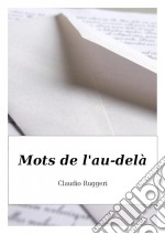 Mots De L'au-Delà. E-book. Formato Mobipocket ebook