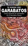 Garabatos: Cómo Dominar El Garabateo En 6 Sencillos Pasos. E-book. Formato EPUB ebook