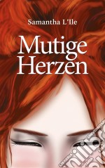 Mutige Herzen. E-book. Formato Mobipocket ebook