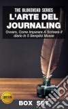 L'arte Del Journaling, Ovvero, Come Imparare A Scrivere Il Diario In 5 Semplici Mosse. E-book. Formato Mobipocket ebook