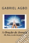 A Oração De Jeosafá. E-book. Formato EPUB ebook