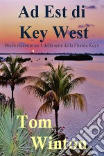 Ad Est Di Key West. E-book. Formato EPUB ebook