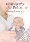 Homeopathy For Babies. E-book. Formato Mobipocket ebook di Dr. Johannes Schön