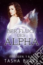 Der Fluch Des Alphas, Episoden 1 & 2. E-book. Formato Mobipocket ebook