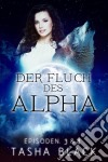 Der Fluch Des Alphas, Episoden 3 & 4. E-book. Formato EPUB ebook