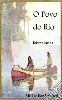 O Povo Do Rio. E-book. Formato Mobipocket ebook di Kristen James