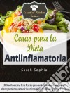 Cenas Para La Dieta Antiinflamatoria. E-book. Formato Mobipocket ebook