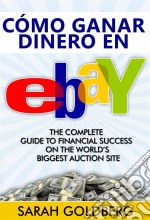 Cómo Ganar Dinero En Ebay. E-book. Formato EPUB ebook