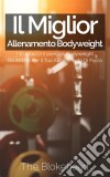 Il Miglior Allenamento Bodyweight. E-book. Formato EPUB ebook