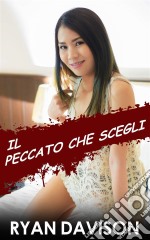 Il Peccato Che Scegli. E-book. Formato EPUB ebook