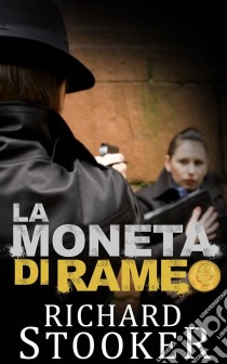 La Moneta Di Rame. E-book. Formato Mobipocket ebook di Richard Stooker