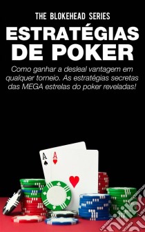 Estratégias De Poker. E-book. Formato Mobipocket ebook di The Blokehead