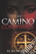 The Camino Conspiracy. E-book. Formato Mobipocket ebook