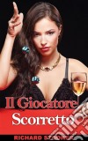 Il Giocatore Scorretto. E-book. Formato EPUB ebook