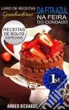 Livro De Receitas Ganhadoras Da Fita Azul Na Feira Do Condado  Receitas De Bolos Especiais. E-book. Formato EPUB ebook