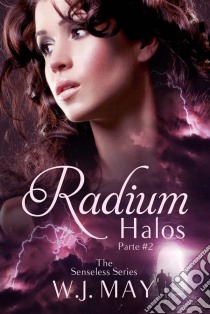 Radium Halos - Parte 2. E-book. Formato EPUB ebook di W.J. May