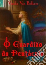 O Guardião Do Pentáculo. E-book. Formato Mobipocket ebook