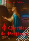 O Guardião Do Pentáculo. E-book. Formato EPUB ebook