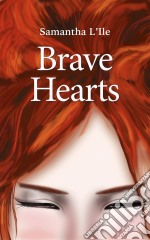 Brave Hearts. E-book. Formato EPUB ebook