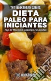 Dieta Paleo Para Iniciantes - Top 30 Receitas Caseiras Reveladas. E-book. Formato Mobipocket ebook