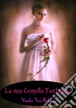 La Mia Gemella Fantasma. E-book. Formato Mobipocket ebook