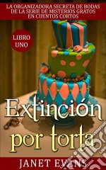 Extinción Por Torta. E-book. Formato Mobipocket