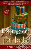 Extinción Por Torta. E-book. Formato Mobipocket ebook