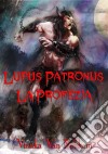 Lupus Patronus La Profezia. E-book. Formato EPUB ebook