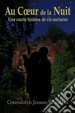 Au Coeur De La Nuit. E-book. Formato EPUB ebook