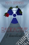 Radioactive 2 - I Dimenticati. E-book. Formato Mobipocket ebook