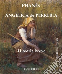 Angélica De Perrebía.  Historia Breve. E-book. Formato Mobipocket ebook di Patrice Martinez