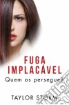 Fuga Implacável. E-book. Formato EPUB ebook