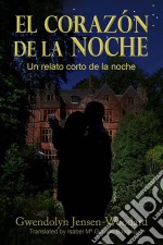 El Corazón De La Noche. E-book. Formato EPUB ebook