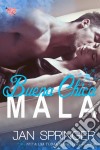 Buena Chica Mala. E-book. Formato EPUB ebook