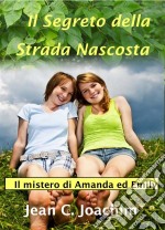 Il Segreto Della Strada Nascosta. E-book. Formato EPUB ebook