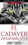 El Cadáver Desaparecido (Los Misterios Felinos De Lakeside - Libro Uno). E-book. Formato Mobipocket ebook