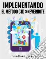 Implementando El Método  Gtd Con Evernote. E-book. Formato EPUB ebook