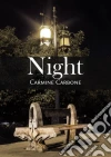 Night. E-book. Formato Mobipocket ebook di Carmine Carbone