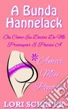 A Bunda Hannelack Ou Como Eu Deixei De Me Preocupar E Passei A Amar Meu Popozão. E-book. Formato EPUB ebook