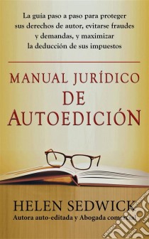 Manual Jurídico De Autoedición. E-book. Formato EPUB ebook di Helen Sedwick