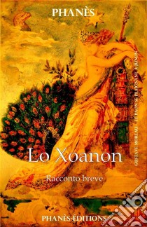 Lo Xoanon. E-book. Formato EPUB ebook di Patrice Martinez