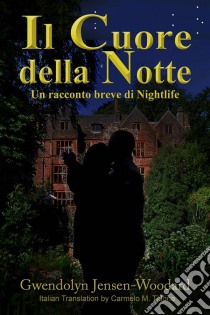 Il Cuore Della Notte. E-book. Formato Mobipocket ebook di Gwendolyn Jensen