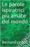 Le Parole Ispiratrici Più Amate Del Mondo. E-book. Formato Mobipocket ebook