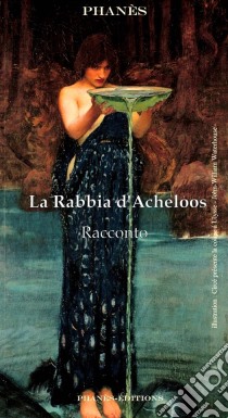 La Rabbia D’Acheloos. E-book. Formato EPUB ebook di Patrice Martinez