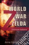 World War Zelda. E-book. Formato EPUB ebook