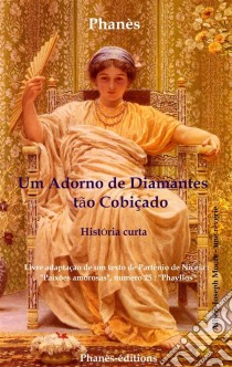 Um Adorno De Diamantes Tão Cobiçado. E-book. Formato EPUB ebook di Patrice Martinez