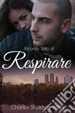 Ricorda Solo Di Respirare. E-book. Formato EPUB ebook