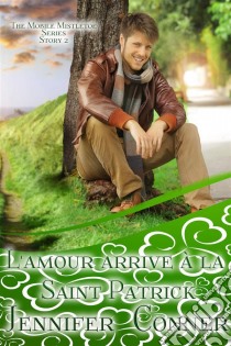 L'amour Arrive À La Saint Patrick. E-book. Formato EPUB ebook di Jennifer Conner