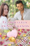 El Amor Llega En San Valentín. E-book. Formato Mobipocket ebook